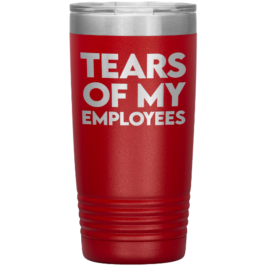 Funny Boss Engraved Tumbler – Tears of My Employees – Gift for Men or ...