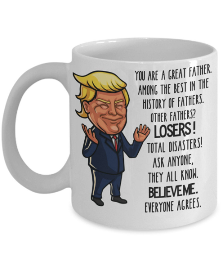 Trump Father's Day Mug Fathers Day Gift  You Are A Great Dad Mug Trump Mug 