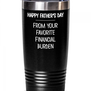 dad-i-will-always-be-your-financial-burden-mug