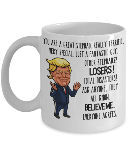 Trump Father's Day Best gift for Dad White Cup coffee Tea Mug Funny Happy 11Oz 