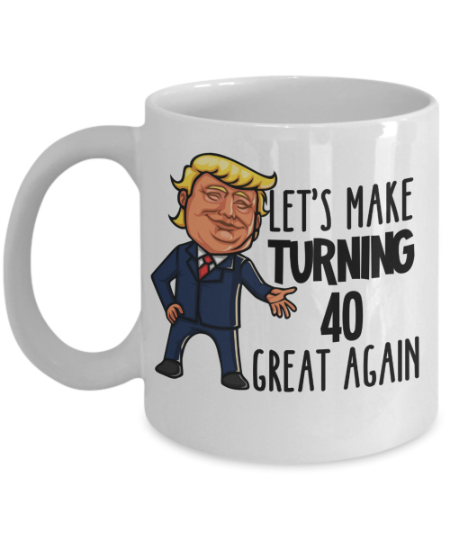 40th-birthday-trump-mug