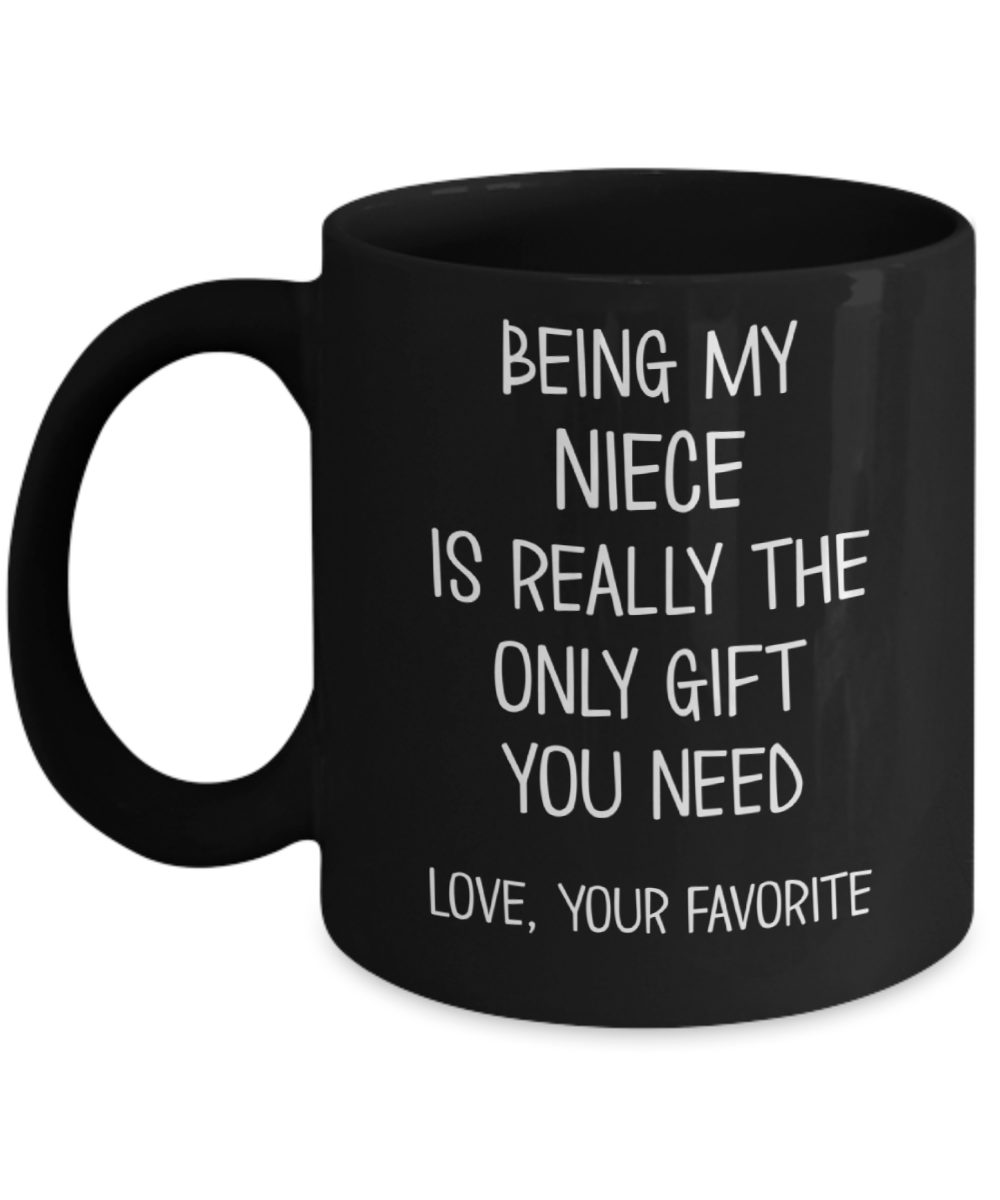 niece-mug-being-my-niece-is-really-the-only-gift-you-need-love-your