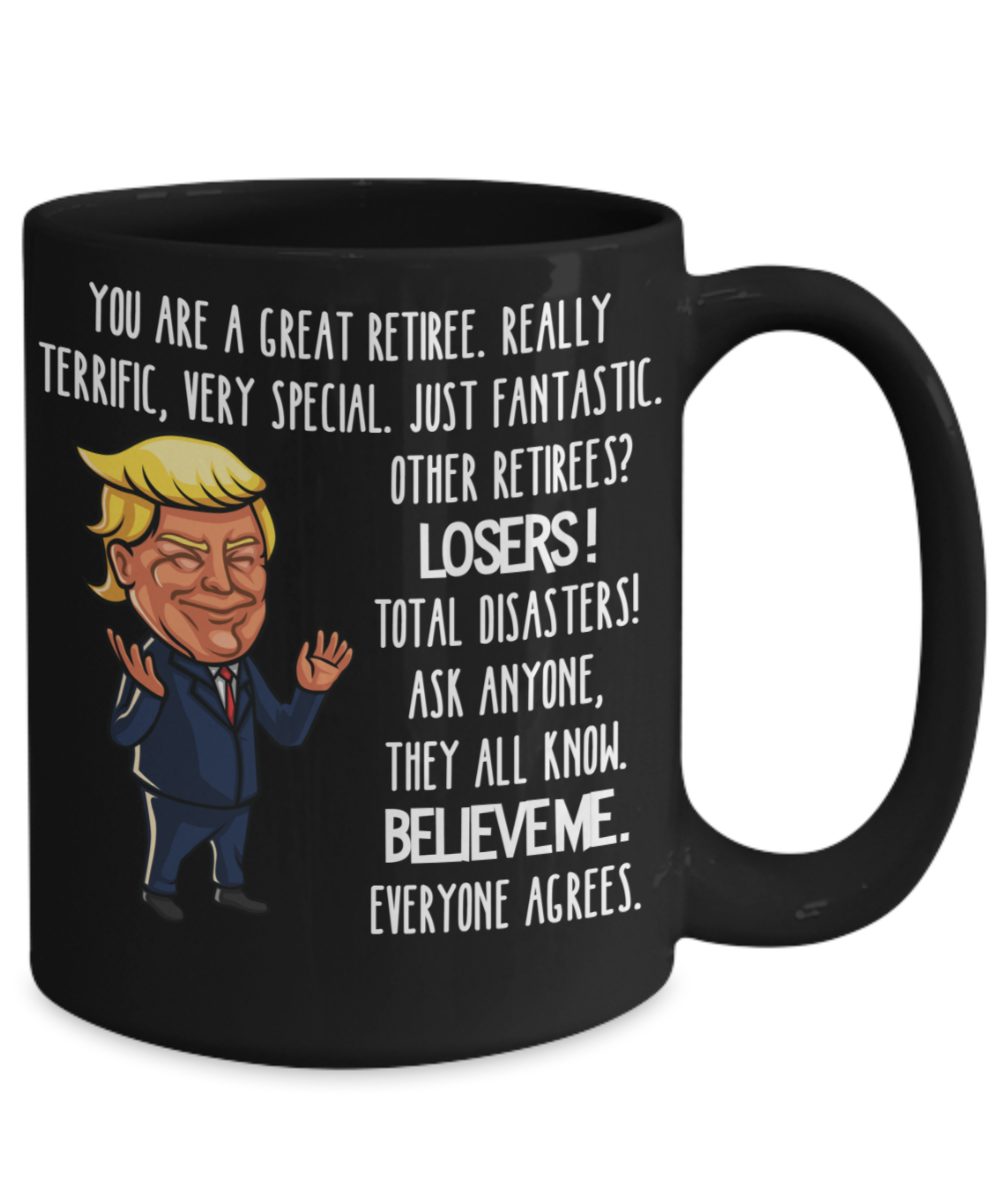 Trump Retirement Mug You are a Great Retiree Funny