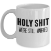 holy-shit-were-still-married-mug
