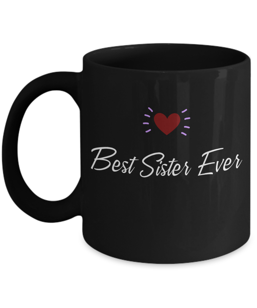 Best Sister Ever Mug Gift For Big Sister Or Little Sister The 