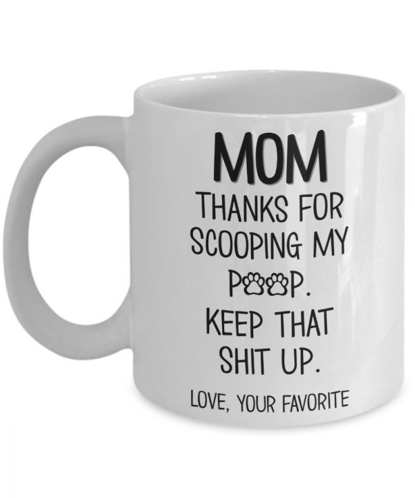 mom-thanks-for-scooping-my-poop-mug