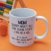 mom-sorry-about-all-the-dumb-stuff-mug
