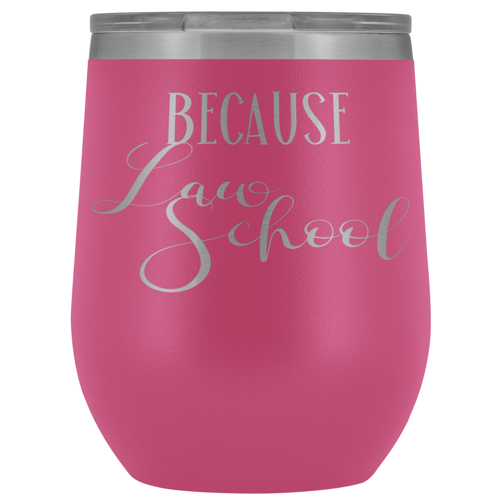 Lawyer Engraved Tumbler Because Law School Graduation Gift For Law 