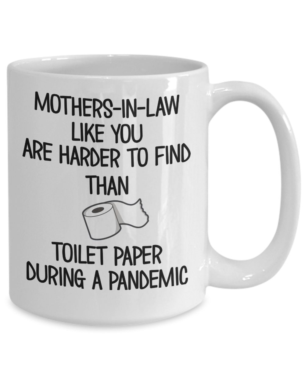Details about   A Mother-in-Law like you is harder to find than toilet paper during a pandemi... 