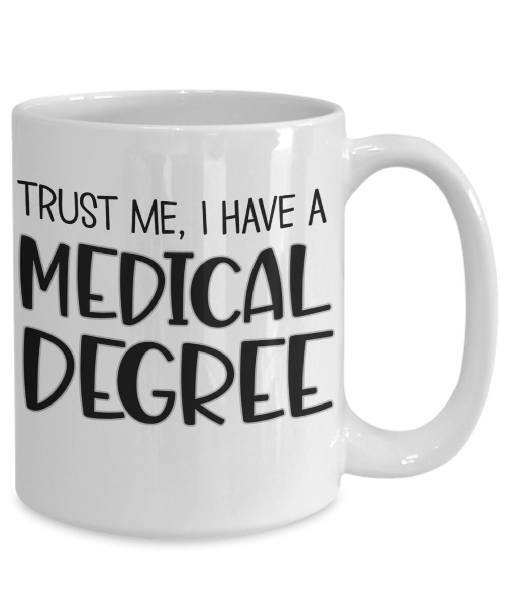 phd-graduation-coffee-mug-trust-me-i-have-a-medical-degree-the