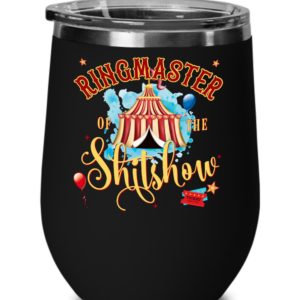 ringmaster-of-the-shit-show-wine-tumbler