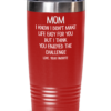 Funny-Mother’s-Day-Mugs-Tumbler-5