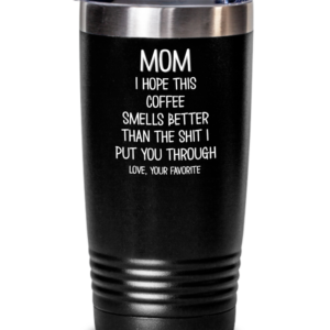 Mom-hope-this-coffee-tumbler