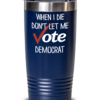 dont-let-me-vote-democrat-tumbler-1