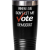 dont-let-me-vote-democrat-tumbler