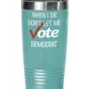 dont-let-me-vote-democrat-tumbler-6