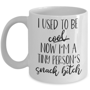 tiny-persons-snack-bitch-mug