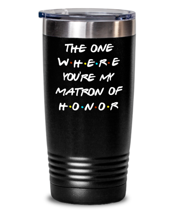 matron-of-honor-friends-tumbler