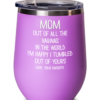 mom-out-of-all-the-vaginas-wine-tumbler-3