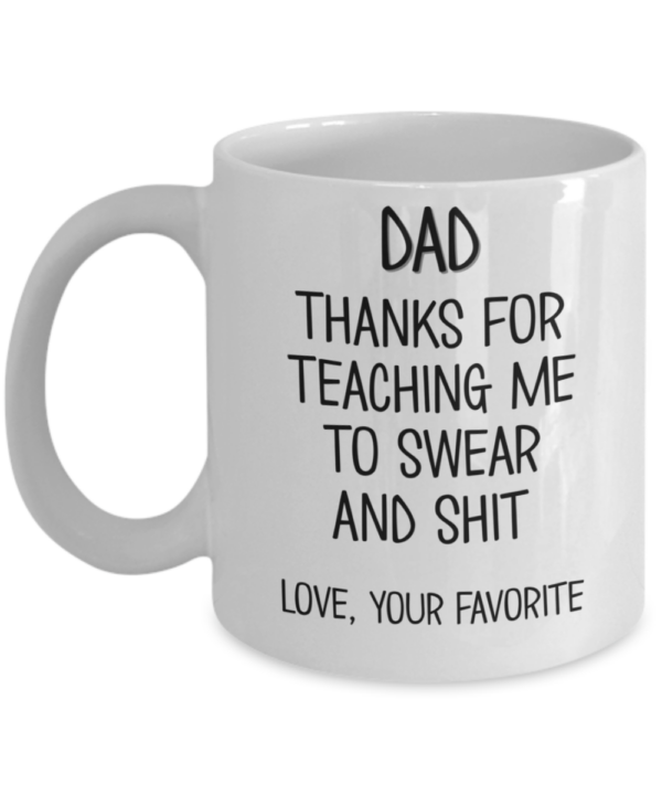 dad-thanks-for-teaching-me-to-swear-mug