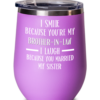 i-smile-because-you-are-my-brother-in-law-wine-tumbler-1
