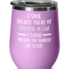 i-smile-because-you-are-my-brother-in-law-wine-tumbler-4