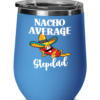 stepdad-nacho-average-wine-tumbler-1