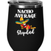 stepdad-nacho-average-wine-tumbler