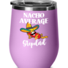 stepdad-nacho-average-wine-tumbler-4