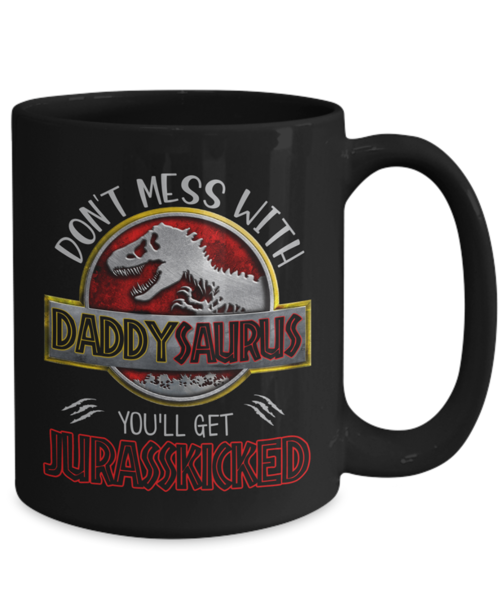 Don't Mess With Dadasaurus Coffee Mug