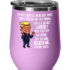 Donald Trump Wine Tumbler – You Are A Great ER Doctor-4
