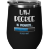 Law-Degree-In-Progress-Wine-Tumbler