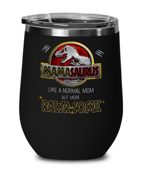mamasaurus-rawrsome-wine-tumbler