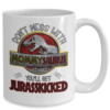 Mommysaurus Jurasskicked Coffee Mug – Don’t Mess With Mommy You’ll Get Jurasskicked-1
