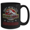 Mommysaurus Jurasskicked Coffee Mug – Don’t Mess With Mommy You’ll Get Jurasskicked-3