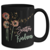 Scatter Kindness Coffee Mug-3