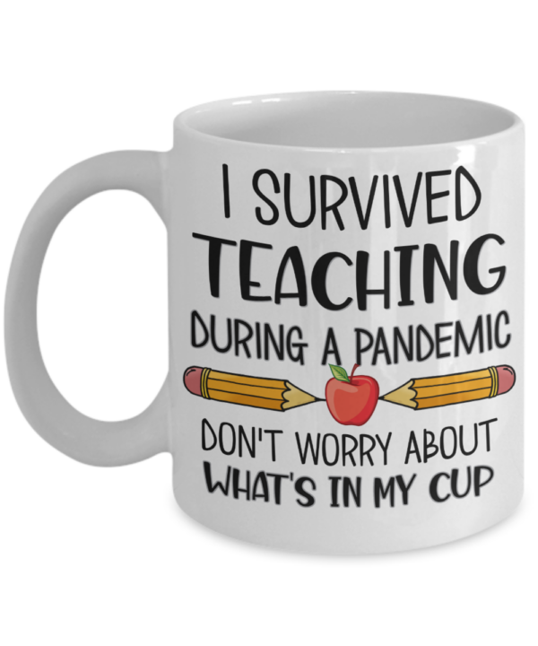 I-Survived-Teaching-During-A-Pandemic-Coffee-Mug