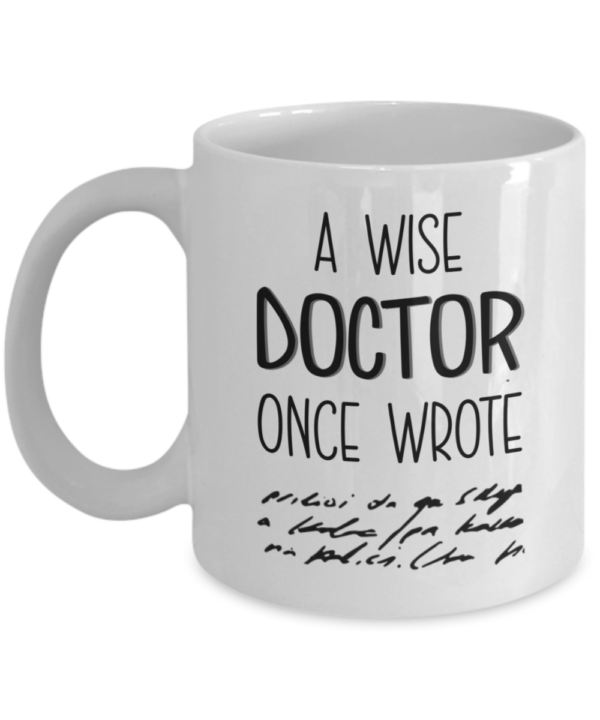 a-wise-doctor-once-wrote-mug