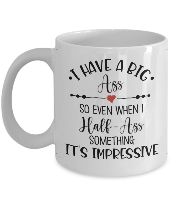 i-have-big-ass-mug