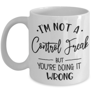Im-not-a-control-freak-mug