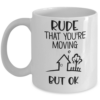 rude-that-youre-moving-mug