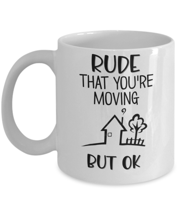 rude-that-youre-moving-mug