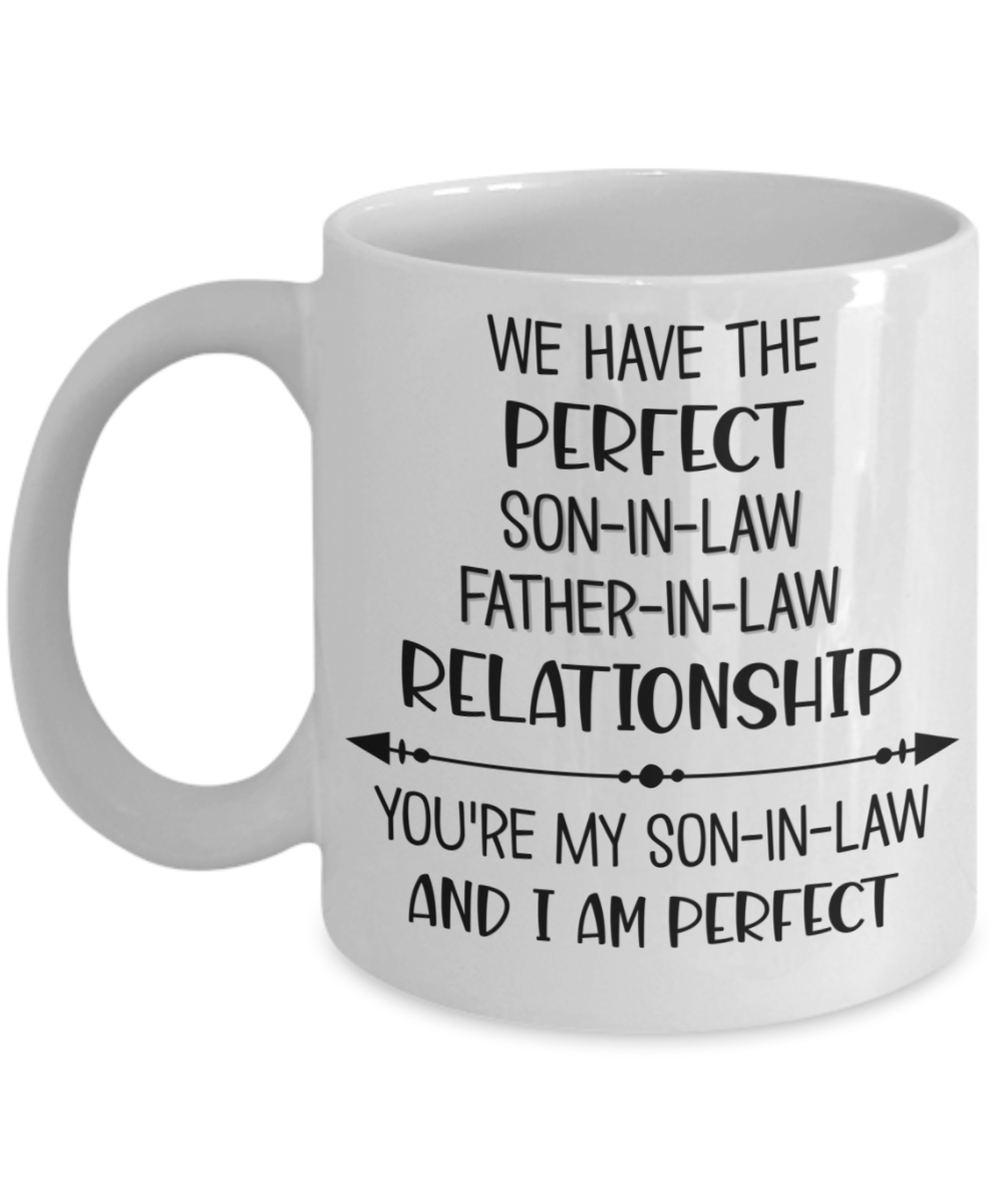 Son In Law Gift From Father In Law Perfect Relationship Coffee Mug 