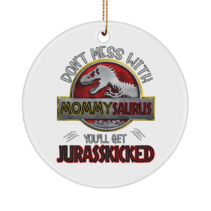 mommysaurus-jurasskicked-ornament