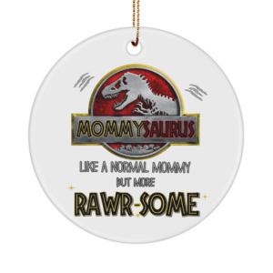 mommysaurus-rawrsome-ornament
