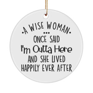 a-wise-woman-once-said-ornament