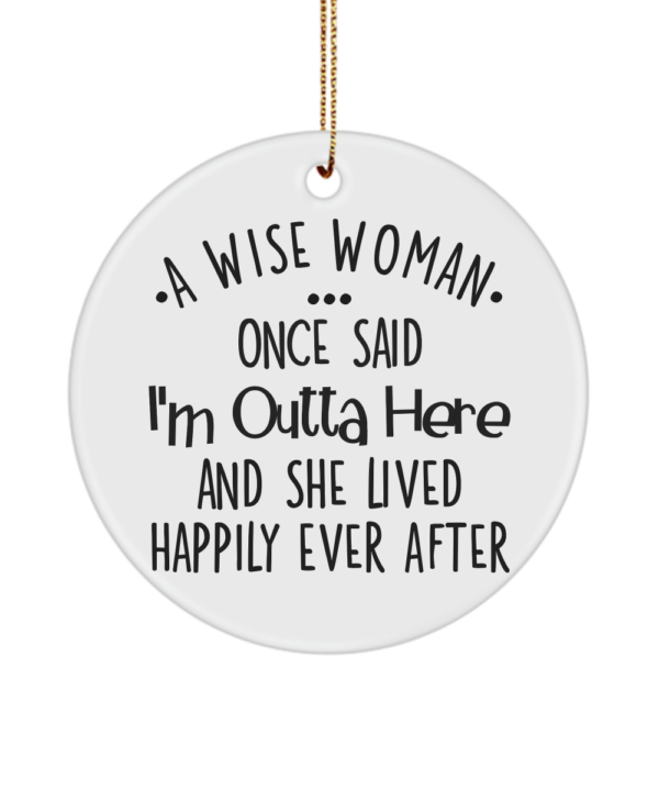 a-wise-woman-once-said-ornament