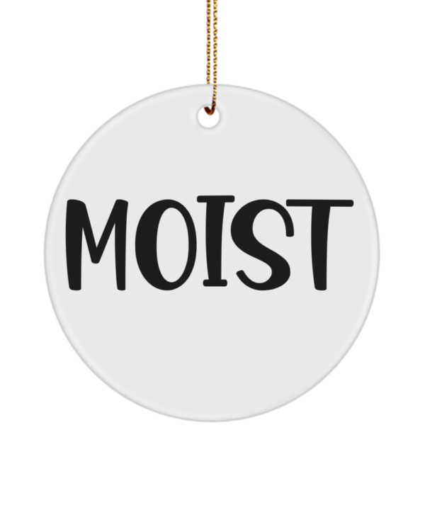 moist-ornament