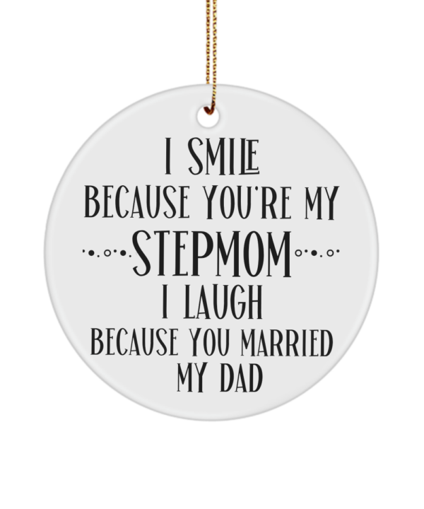i-smile-because-youre-my-stepmom-ornament
