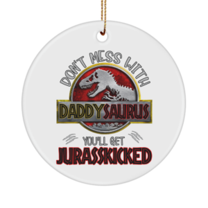 daddysaurus-jurasskicked-ornament